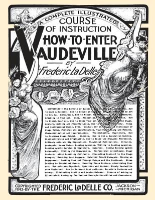 How to Enter Vaudeville: A Complete Illustrated Course of Instruction - Jane Peppler
