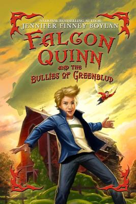 Falcon Quinn and the Bullies of Greenblud - Brandon Dorman