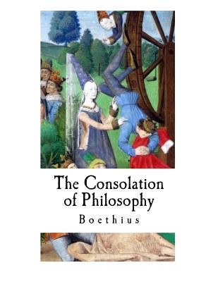 The Consolation of Philosophy: Boethius - H. R. James