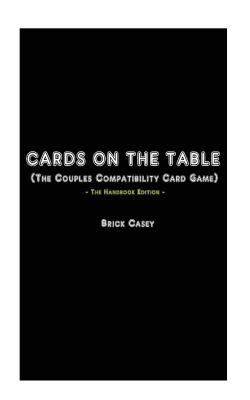 Cards On The Table: (The Couples Compatibility Card Game) - The Handbook Edition - Brick Casey