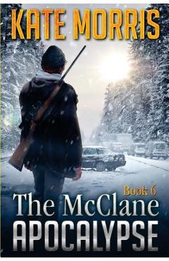 Poza produsului The McClane Apocalypse Book Six - Kate Morris