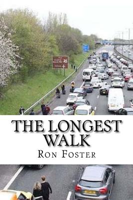 The Longest Walk: Grid Down The Apocalyptic Extinction - Ron Foster