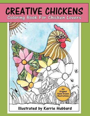 Creative Chickens Coloring Book - Kerrie Hubbard