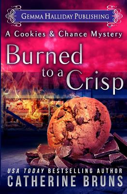 Burned to a Crisp - Catherine Bruns