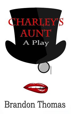 Coperta cărții 'Charley's Aunt: A Play - Brandon Thomas'