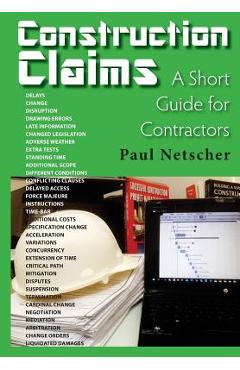 Coperta cărții 'Construction Claims: A Short Guide for Contractors - Paul Netscher'