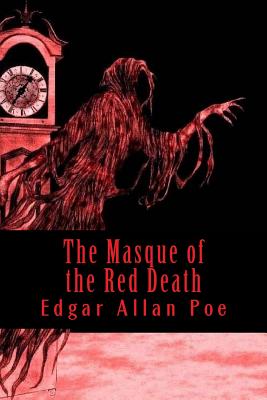 The Masque of the Red Death - Edgar Allan Poe