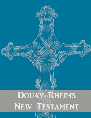 Douay-Rheims New Testament - St Jerome Publications