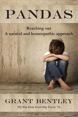 P A N D A S: Reaching out - A natural and homeopathic approach - Grant Bentley