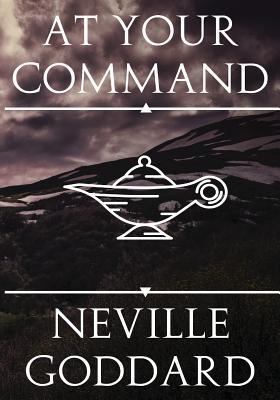 At Your Command - Neville Goddard