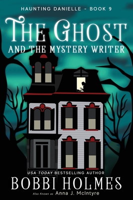 The Ghost and the Mystery Writer - Elizabeth Mackey