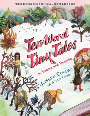 Ten-Word Tiny Tales: To Inspire and Unsettle - Joseph Coelho