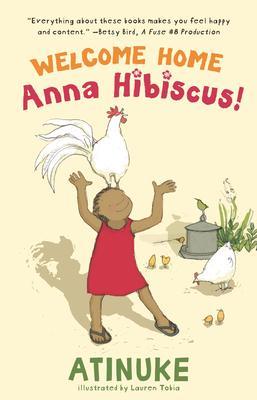 Welcome Home, Anna Hibiscus! - Atinuke