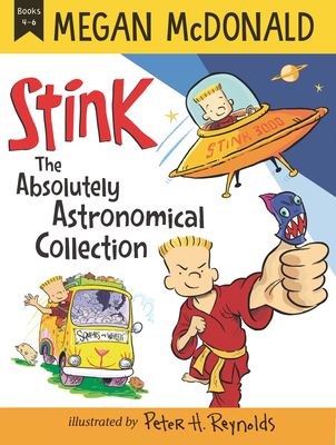 Stink: The Absolutely Astronomical Collection, Books 4-6 - Megan Mcdonald