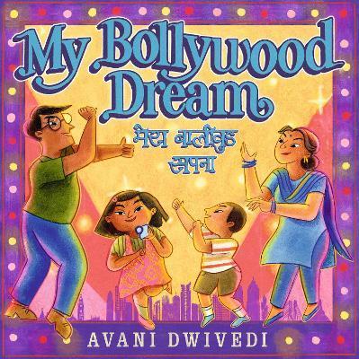 My Bollywood Dream - Avani Dwivedi