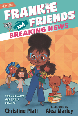 Frankie and Friends: Breaking News - Christine Platt