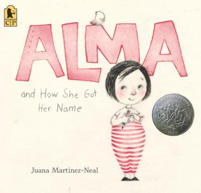 Alma and How She Got Her Name - Juana Martinez-neal
