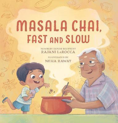 Masala Chai, Fast and Slow - Rajani Larocca