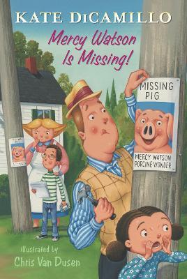 Mercy Watson Is Missing!: Tales from Deckawoo Drive, Volume Seven - Kate Dicamillo