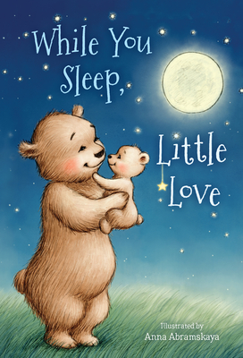 While You Sleep, Little Love (Padded) - Michelle Prater Burke