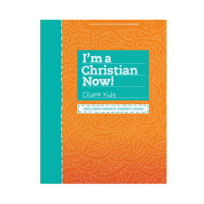 I'm a Christian Now! Older Kids Activity Book: Includes Weekly Parent Guide - Lifeway Kids