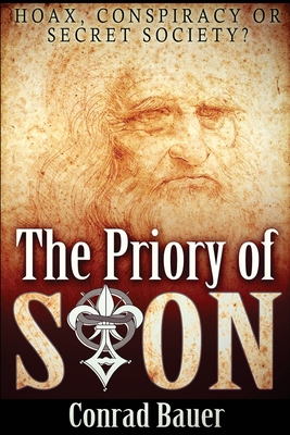 The Priory of Sion: Hoax, Conspiracy, or Secret Society? - Conrad Bauer