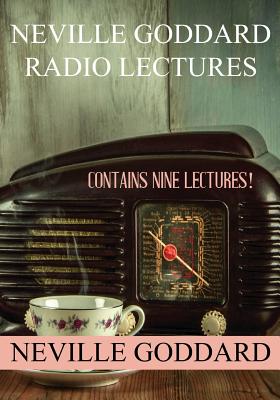 Neville Goddard Radio Lectures - Neville Goddard