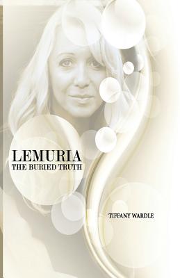 Lemuria The Buried Truth - Tiffany Wardle