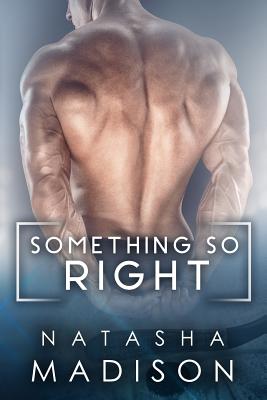 Something So Right - Natasha Madison