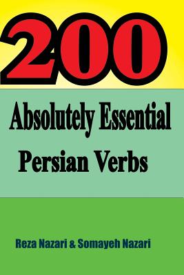 200 Absolutely Essential Persian Verbs - Somayeh Nazari