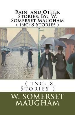 Rain and Other Stories. By: W. Somerset Maugham ( inc: 8 Stories ) - W. Somerset Maugham
