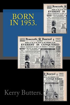 Born in 1953. Birthday Nostalgia. - Kerry Butters