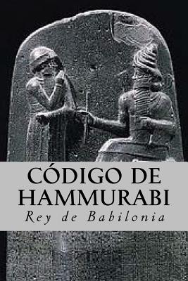 C�digo de Hammurabi - Rey De Babilonia