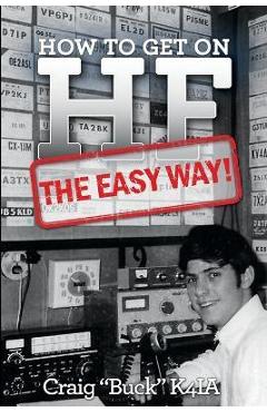 Coperta cărții 'How to Get on HF - The Easy Way - Craig Buck K4ia'