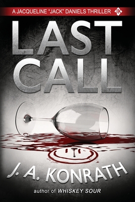 Last Call - A Thriller - J. A. Konrath