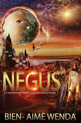 Negus: A Compilation of African-American Science Fiction - Norviance Henry