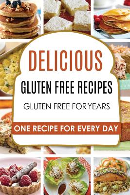 Gluten Free: Gluten Free Recipes - Gluten Free Cookbook - Gluten Free Diet - Gluten Free Books - Gluten Free Baking - Gluten Free R - Carl Preston
