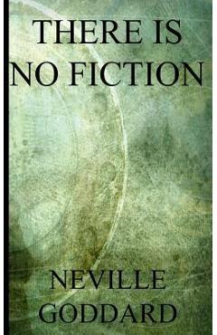Poza produsului There is no Fiction (Discover the science of right prayer) - Neville Goddard