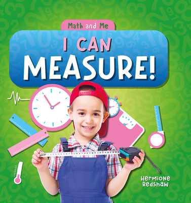 I Can Measure! - Hermione Redshaw