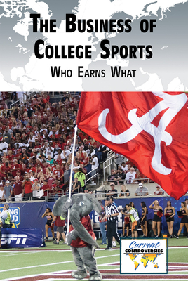 The Business of College Sports: Who Earns What - Gary Wiener