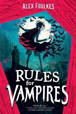 Rules for Vampires - Alex Foulkes