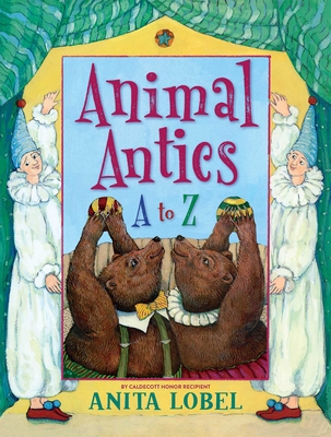 Animal Antics: A to Z - Anita Lobel