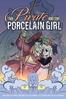 The Pirate and the Porcelain Girl - Emily Riesbeck