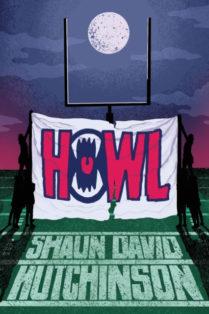 Howl - Shaun David Hutchinson