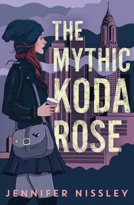The Mythic Koda Rose - Jennifer Nissley