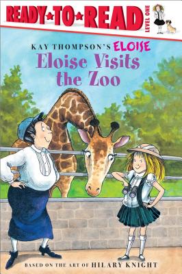 Eloise Visits the Zoo: Ready-To-Read Level 1 - Kay Thompson