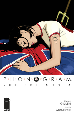 Phonogram, Vol. 1: Rue Britannia (Full Color Edition) - Kieron Gillen