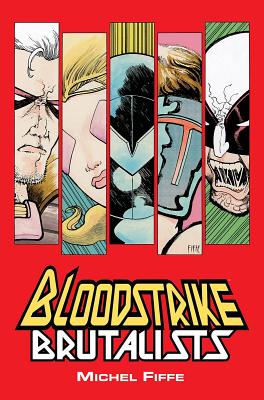 Bloodstrike: Brutalists - Michel Fiffe