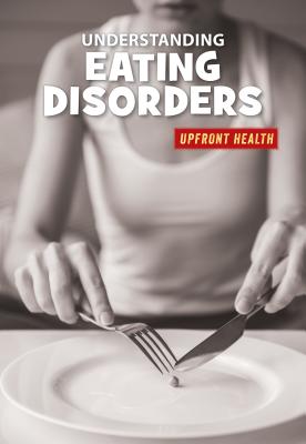 Coperta cărții 'Understanding Eating Disorders - Renae Gilles'