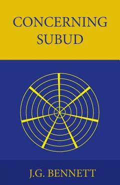 Coperta cărții 'Concerning Subud: Revised Edition - J. G. Bennett'